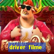 driver filme completo dublado